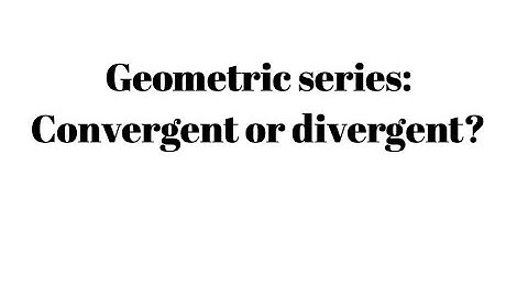 Determining whether a geometric series converges or diverges