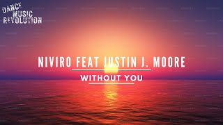 Niviro Feat Justin J Moore  Without You  