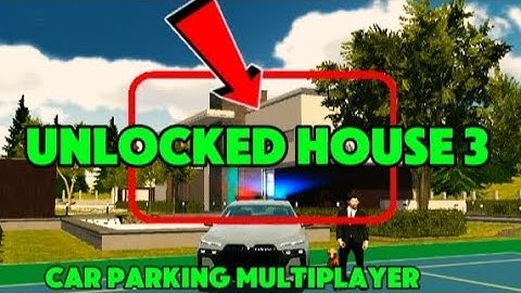 How to Unlock House 3 in Car Parking Multiplayer |Cpm New Update