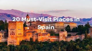 20 Must-Visit Places in Spain 🇪🇸 | Ultimate Spain Travel Guide