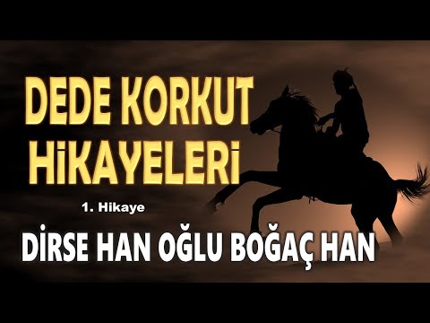 DEDE KORKUT HİKAYELERİ  1- Dirse Han Oğlu Boğaç Han - Sesli Kitap