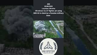 #89 – Ukraine – Ukrainian SU-27 fighter jet using GBU-62 to destroy a Russian military base