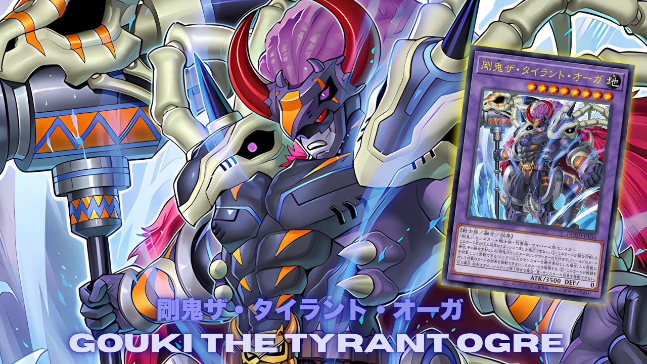 Gouki Rematch !!! Gouki The Tyrant Ogre DECK NEW CARD - YGOPRO