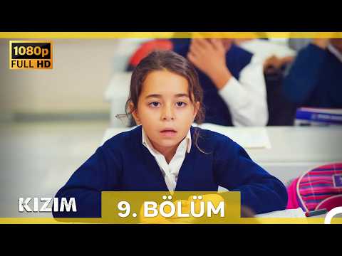 Kızım 9. Bölüm (Yenilenmiş Görüntü)