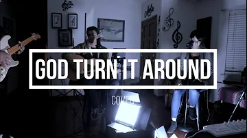 Jon Reddick - God Turn It Around (Cover)