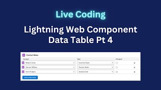 Salesforce LWC Development: Coding a Lightning Web Component Data Table Live! Pt 4