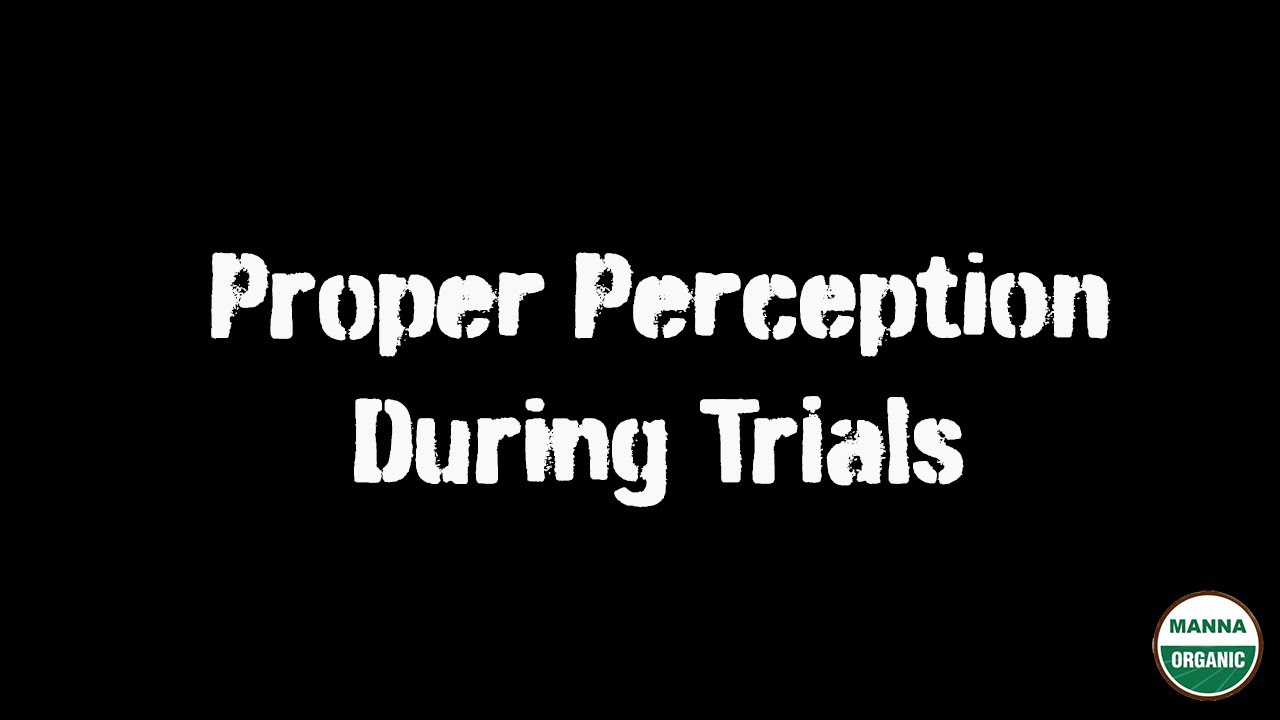 Proper Perception during trials