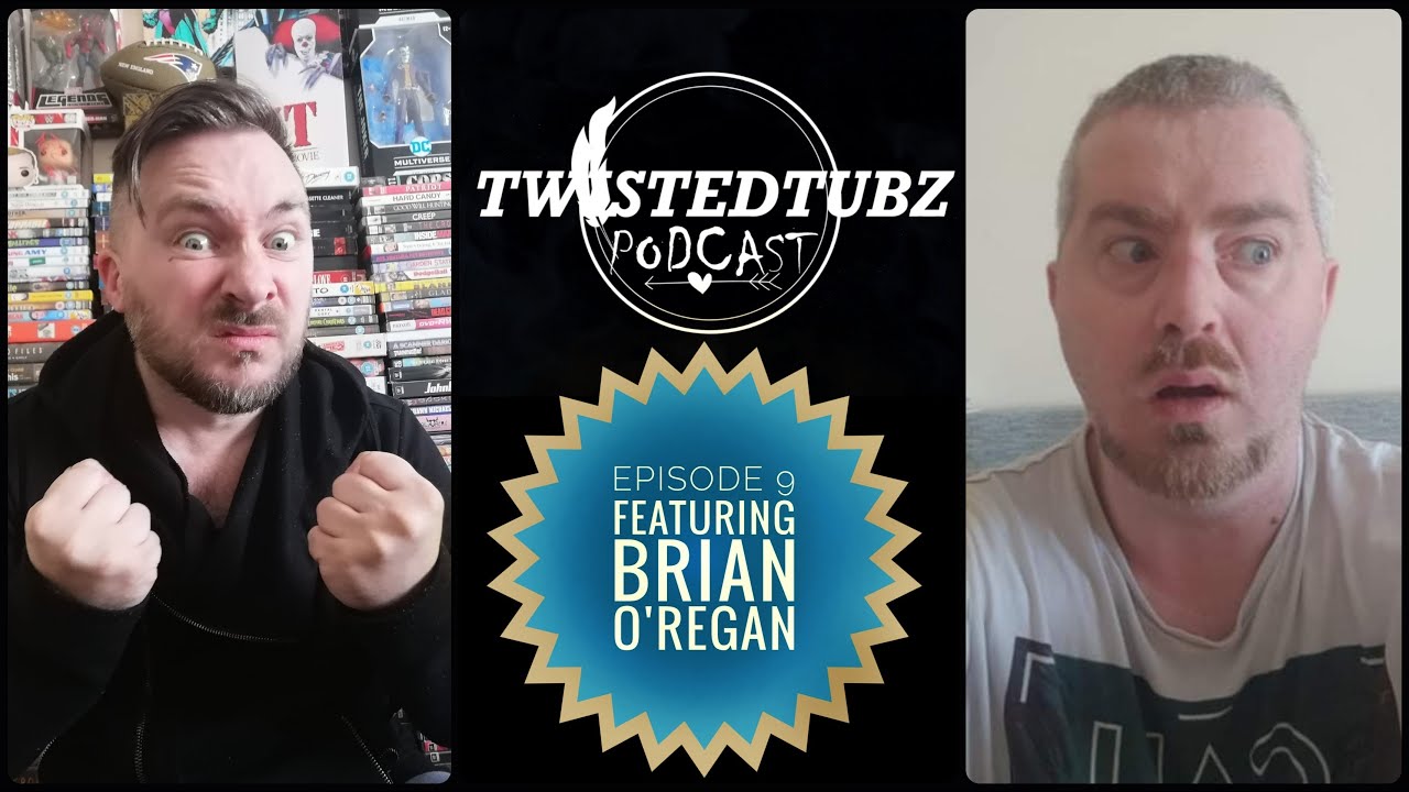 TwistedTubz Podcast episode 9 Brian O'Regan