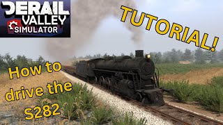 Lets Take a Look at the S282! | Derail Valley S282 Tutorial Information