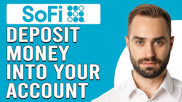 How To Deposit Money Into Your SoFi Account (How To Add Money Into Your SoFi Account)