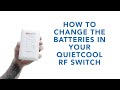 How to Replace the Batteries in Your RF Switch