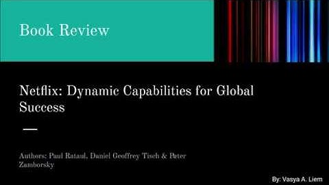 "Netflix: Dynamic Capabilities for Global Success" Book Review