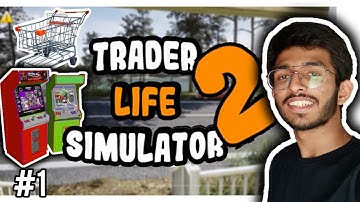 FINALLY I COMPLETED MY DREAM | TRADER LIFE SIMULATOR 2 GAMEPLAY #1