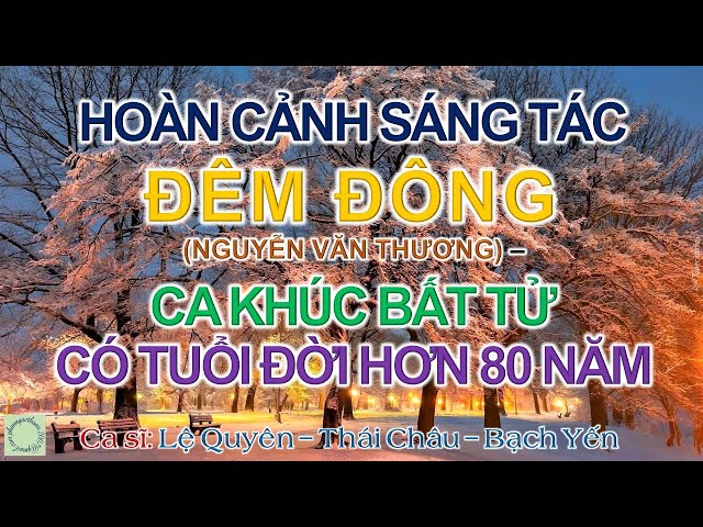 HOÀN CẢNH SÁNG TÁC “ĐÊM ĐÔNG” (NGUYỄN VĂN THƯƠNG) – CA KHÚC BẤT TỬ CÓ TUỔI ĐỜI HƠN 80 NĂM class=