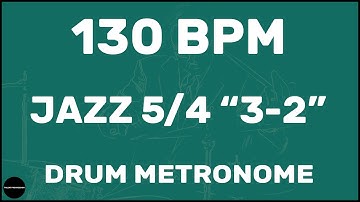 Jazz 5/4 "3-2" | Drum Metronome Loop | 130 BPM
