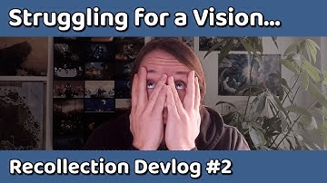 The Struggles of Finding a Vision for My Game - Recollection Devlog #2