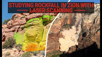 Laser scanning to study rockfall hazards in Zion National Park | Supported Science