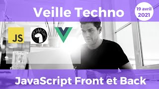 VEILLE TECHNO JavaScript Front, Back et FullStack