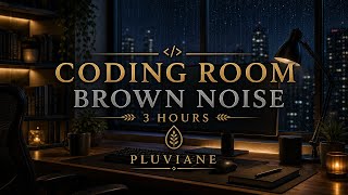 Can't Focus This Coding Room Brown Noise Focus Mix Makes Focusing Easy — 3 Hours