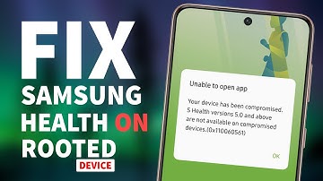 Use Samsung Health on Rooted Samsung Devices with Tripped KNOX