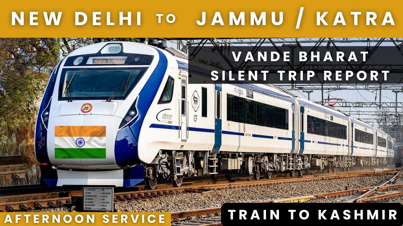 New Delhi Jammu Tawi Katra Vande Bharat 22477 Trip Report Full new-delhi-jammu-tawi-katra-vande-bharat-22477-trip-report-full