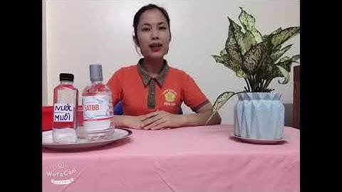 Kỹ năng: Súc miệng bằng nước muối