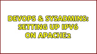 Celebrity DevOps & SysAdmins: Setting up IPv6 on Apache2 Profile