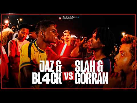 (IT’S ON FIRE 🔥) BL4CK AND JAZ VS. SLAH AND GORRAN | SECOND ROUND | TOWER BATTLE - 240TH