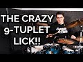The Crazy 9-Tuplet Lick!!! // Drum Lesson