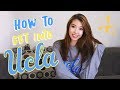 How to Get Into UCLA (and any top college)  😩📚