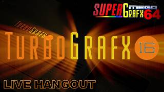 Live TurboGrafx 16 Hangout - with Cyrus Martin