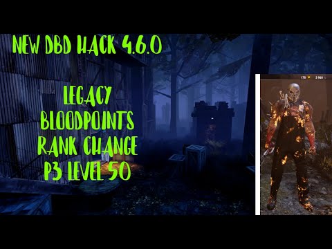 Dead By Daylight Hack 4 6 0 21 Bloodpoints Rank Change All Perks Items And Addons Legacyp3 Dbd Youtube