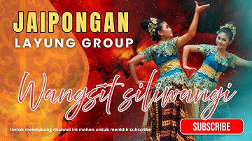 JAIPONGAN LAYUNG GROUP | WANGSIT SILIWANGI | ‼️