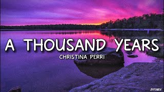 Christina Perri - A Thousand Years (Lyrics)