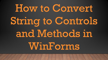 How to Convert String to Controls and Methods in WinForms