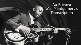 Learn from the Masters:  Au Privave/Charlie Parker- Wes Montgomery&#39;s  transcription.