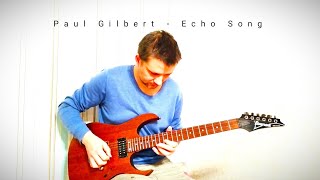 Paul Gilbert - The Echo Song