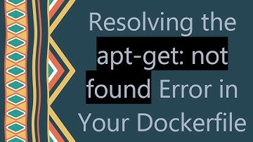 Resolving the apt-get: not found Error in Your Dockerfile