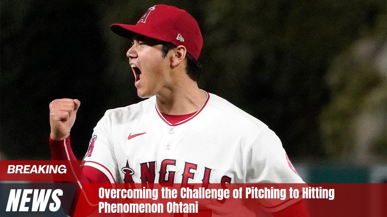 Overcoming the Challenge of Pitching to Hitting Phenomenon Ohtani 