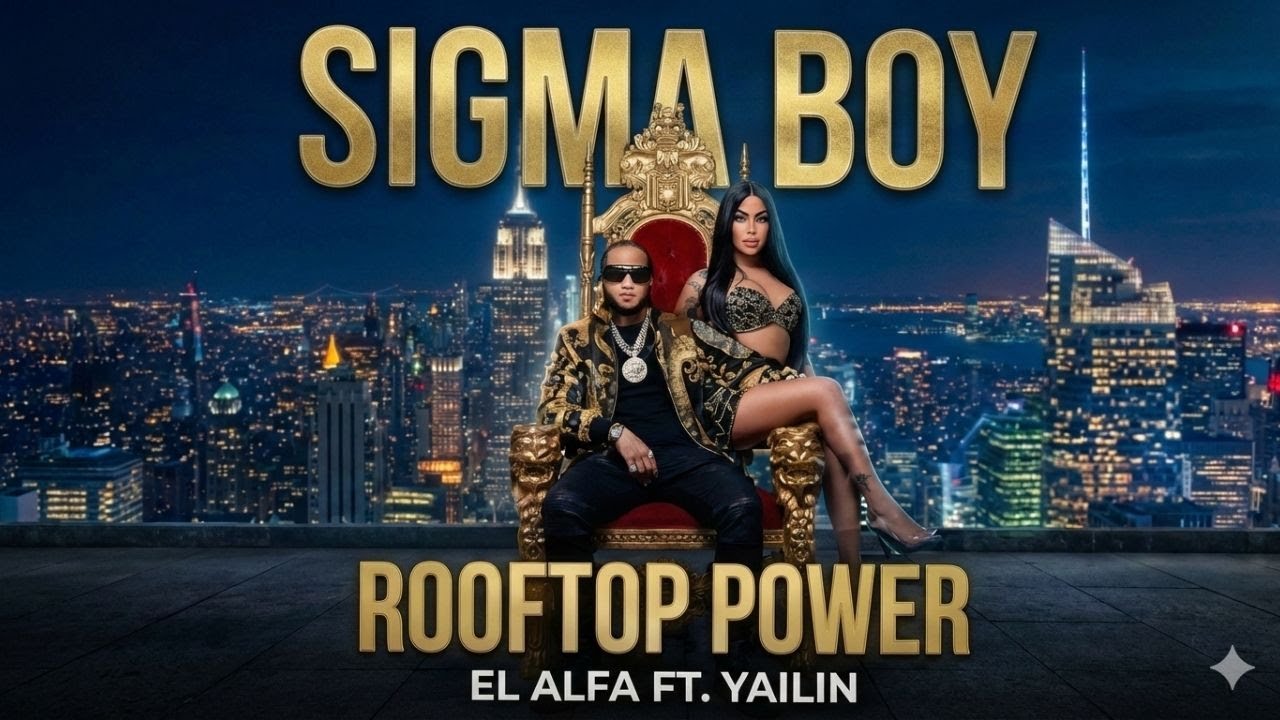 El Alfa ft. Yailin La Más Viral - SIGMA BOY (Official Music)