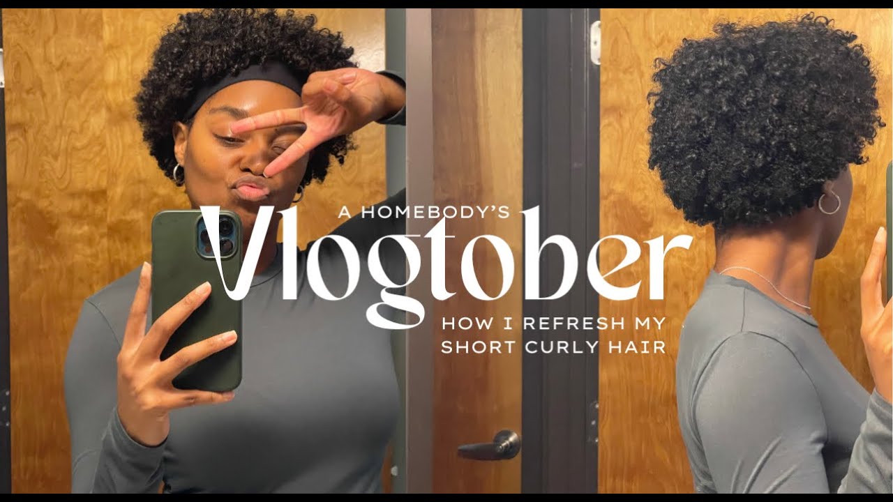 A Homebody's Vlogtober 🍂| How I Refresh My Short Curly Hair 💆🏽‍♀️
