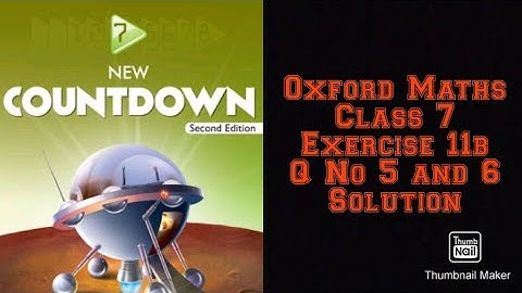 Oxford Maths Countdown || Class 7 || lecture 90 || Exercise 11b Question Number 5 and 6 Solution