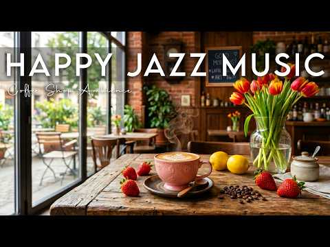 Happy Jazz Music ☕ Bossa Nova background for Relaxing, Great Moods and Happy Moods