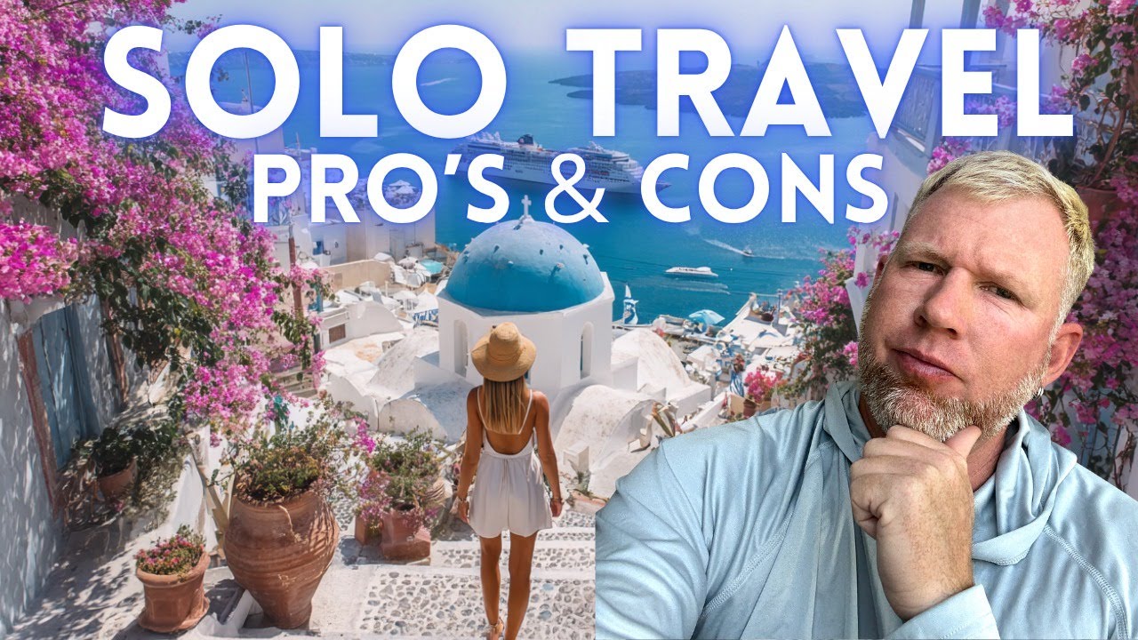 Solo Travel: The Truth Nobody Tells You (Pros & Cons)
