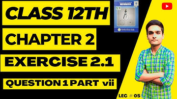 2nd Year Mathematics, Ch 2, Exercise 2.1, Question No 1 By Definition-Inter Part 2