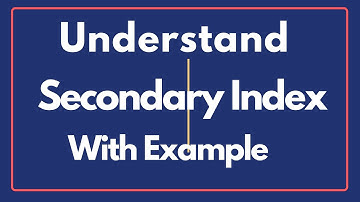 Part-12 What is Secondary Index with Example