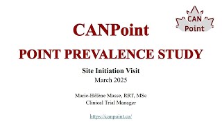 CANPoint - Point Prevalance Study - Site Initiation Visit - March 2025