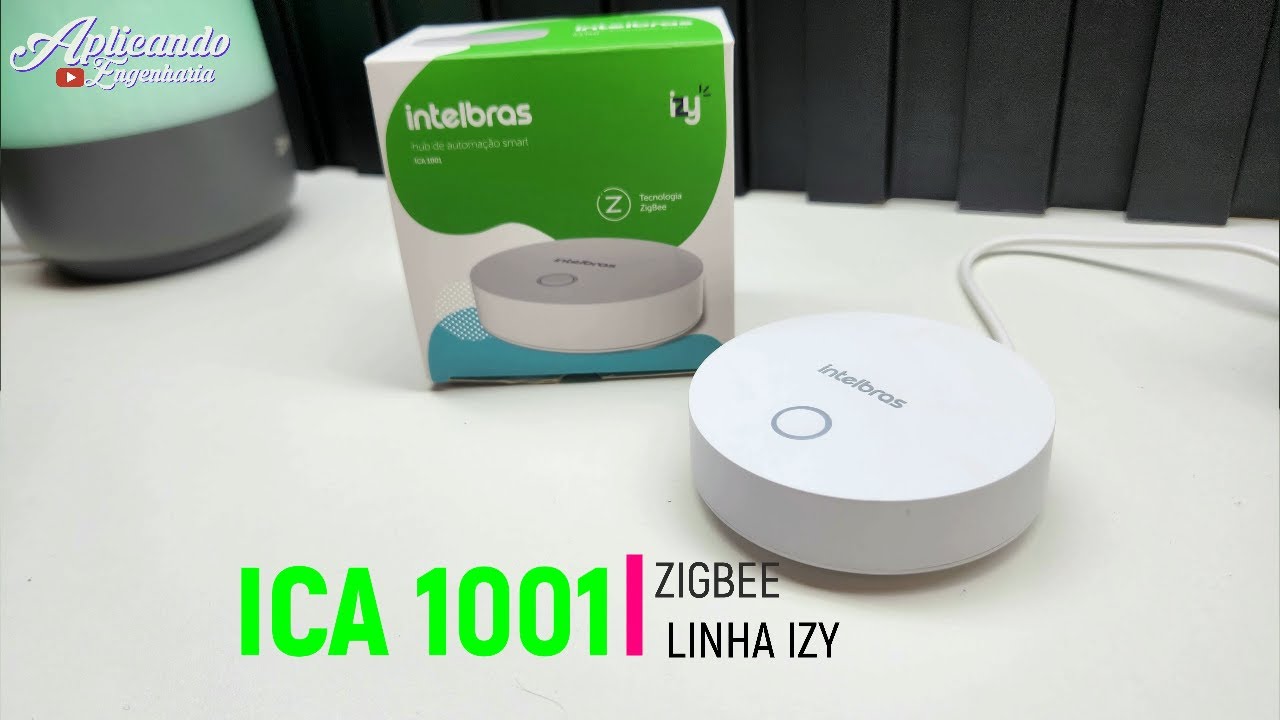 Hub Zigbee Intelbras ICA1001 configuração e instalação e adição de