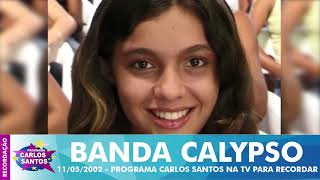 Programa Carlos Santos part. Banda Calypso (Completo)