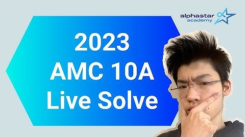 2023 AMC 10A LIVESOLVE [Perfect Score]